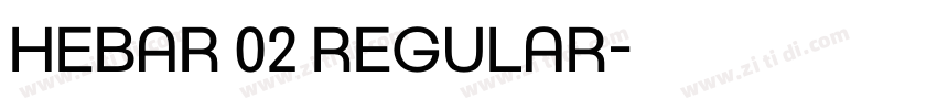 Hebar 02 Regular字体转换 Hebar 02 Regular字体转换